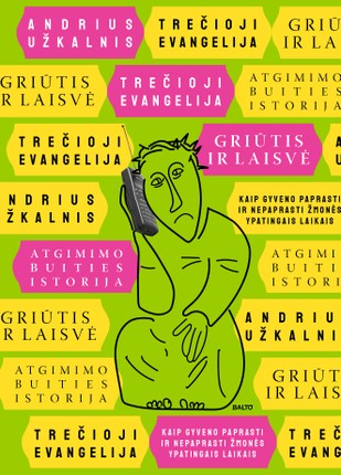 Trečioji Evangelija: griūtis ir laisvė