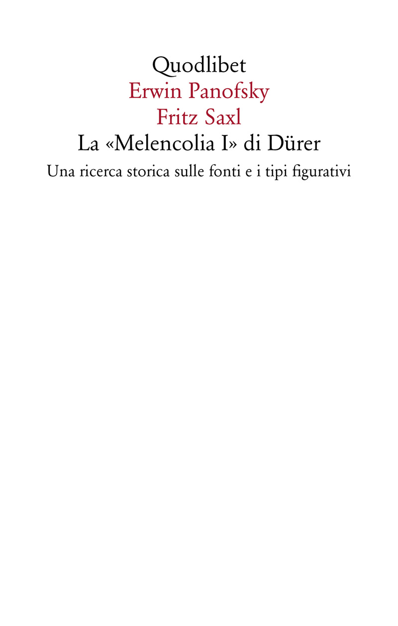 La «Melencolia I» di Dürer. Una ricerca storica sulle fonti e i tipi figurativi (Paperback)