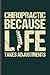 Chiropractic Because Life t...
