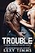 Trouble (Leaning Towards Trouble #1)