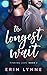 The Longest Wait