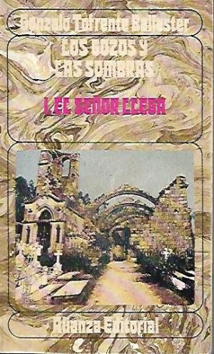 El señor llega (Los gozos y las sombras, #1)