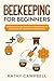 Beekeeping for Beginners by Kathy Campbell