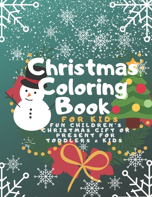 Christmas Coloring Book for Kids: Fun Children’s Christmas Gift or Present for Toddlers & Kids - 100 Beautiful Pages to Color with Santa Claus, ... - christmas coloring books for kids ages 4-8
