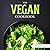 The Vegan Cookbook: 50 Tast...