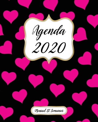 Agenda 2020 Mensuel Et Semainier: Calendrier, Organisateur, Objectifs et Liste de Souhaits | Janvier à Décembre 2020 | Rose Coeur Motif, Noire Couverture (French Edition)