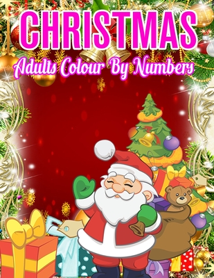 Christmas Adults Colour By Numbers: a beautiful colouring book with Christmas designs on a black background, for gloriously vivid colours ... (Christmas designs on a black background)