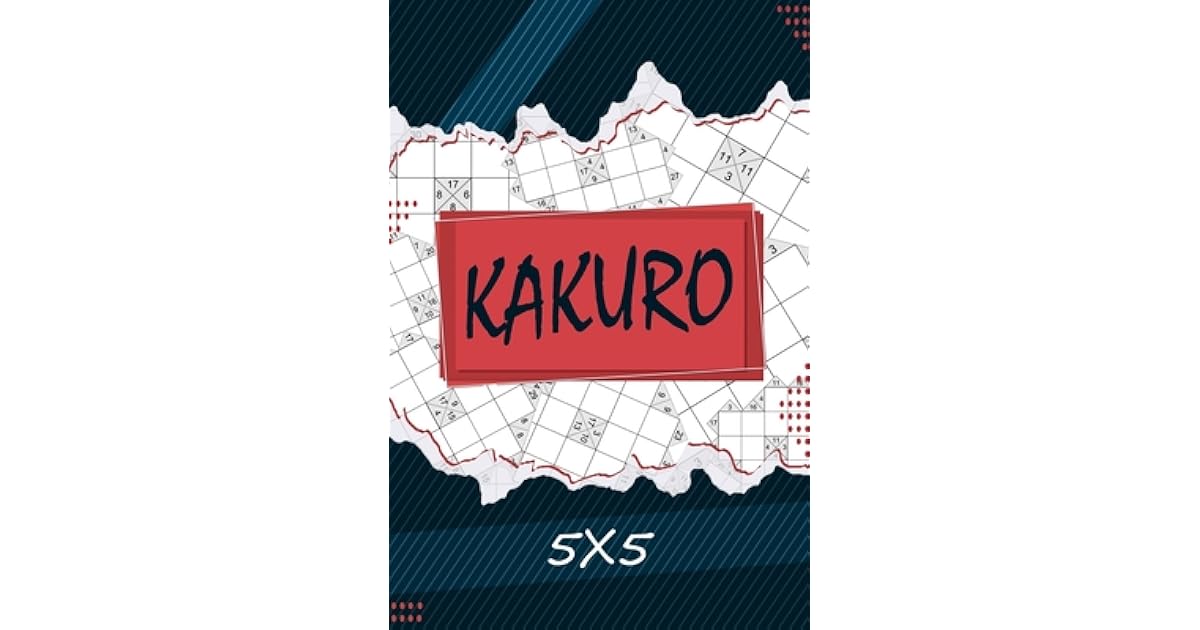 Kakuro 5 x 5 Kakuro Puzzle Book, 200 Kakuro Puzzle Books for Adults by