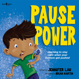 Pause Power: Learning to Stay Calm When Your Buttons Get Pushed (Paperback)