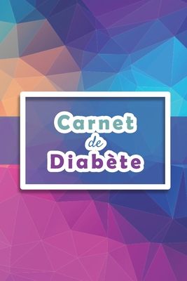Carnet de Diabète: Carnet diabetique avec suivi de Glycémie sur 53 semaines | 111 pages, 15,24 x 22,86cm | Broché | Avant après, 5 moments de la ... 3d bleu rose violet bleu (French Edition)