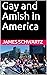 Gay and Amish in America
