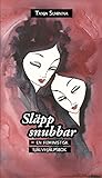 Släpp snubbar - en feministisk självhjälpsbok