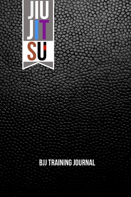 Jiu Jitsu BJJ Training Journal: Brazilian Jiu Jitsu Planner & Organizer - BJJ Diary to Enhance Memory Retention and Performance. Categorized Sections ... Leather Design Cover (Not Actual Leather)