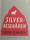 Silverresenären by Hanna Almgren Silverresenären by Hanna Almgren