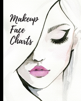 Makeup Face Charts: Blank Workbook for Daytime Evening Runway Looks Makeup Artists Direct Sales Consultants Beauty School Classes Practice Paper Journal Client Logbook Video Tutorial Makeup Junkies Workbook
