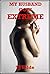 My Husband Goes Extreme (Th...