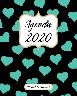 Agenda 2020 Mensuel Et Semainier: Calendrier, Organisateur, Objectifs et Liste de Souhaits | Janvier à Décembre 2020 | Turquoise Coeur Motif, Noire Couverture (French Edition)