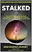 Stalked: UFO and Paranormal...