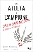Da atleta a campione by Simon Marshall