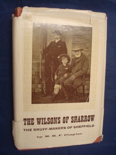 Wilsons of Sharrow: Snuff Makers of Sheffield (Hardcover)