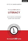 The researchED Guide to Literacy: An evidence-informed guide for teachers