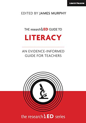 The researchED Guide to Literacy: An evidence-informed guide for teachers (Paperback)