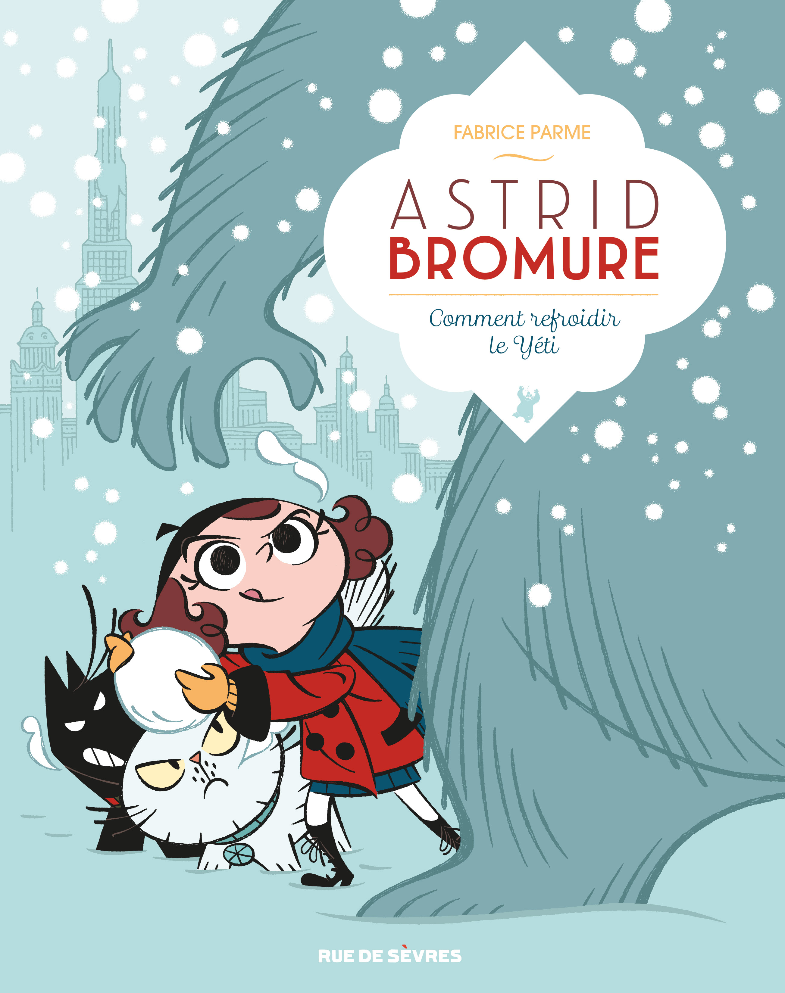 Comment refroidir le Yéti (Astrid Bromure, #5)