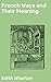 French Ways and Their Meaning: Enriched edition. Insightful Essays on French Society and Culture