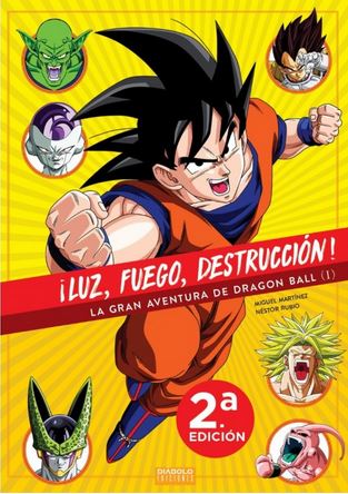 ¡Luz, fuego, destrucción! La gran aventura de Dragon Ball I (Hardcover)