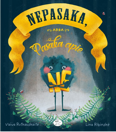 Nepasaka, arba Pasaka apie Ne (Hardcover)