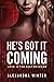 He's got it coming by Alexandra Winter