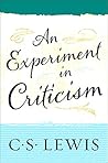 An Experiment in Criticism by C.S. Lewis