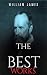 William James: The Best Works Collection (Annotated): Best Works Including A Pluralistic Universe, Essays in Radical Empiricism, Memories and Studies, Pragmatism, And More