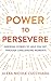 Power to Persevere: Inspiri...