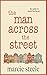 The Man Across The Street (The Hope Street Series #1)