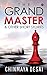 Grandmaster & Other Short Stories by null Chinmaya Desai Grandmaster & Other Short Stories by null Chinmaya Desai