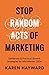Stop Random Acts of Marketing: Deliberate & Practical Growth Strategies for Mid-Market CEOs