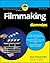 Filmmaking For Dummies