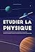 Etudier la physique: Le gui...