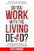 Do You Work with the Living Dead? by Desi Payne