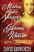 Mistress Yale's Diaries, The Glorious Return