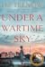 Under a Wartime Sky