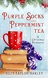 Purple Socks and Peppermint Tea by Suzy Taylor  Oakley