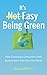 It's Easy Being Green: How ...