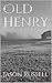 Old Henry by Jason Russell