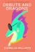 Debuts and Dragons (Crazy R...