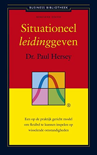 Situationeel leidinggeven: een op de praktijk gericht model om flexibel te kunnen inspelen op wisselende omstandigheden (De business bibliotheek) (Dutch Edition)