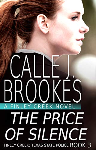 The Price of Silence (Finley Creek, #3; Texas State Police, #3)