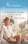 A Mother's Secret by Gabrielle Meyer