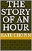 The Story of an Hour by Kate Chopin